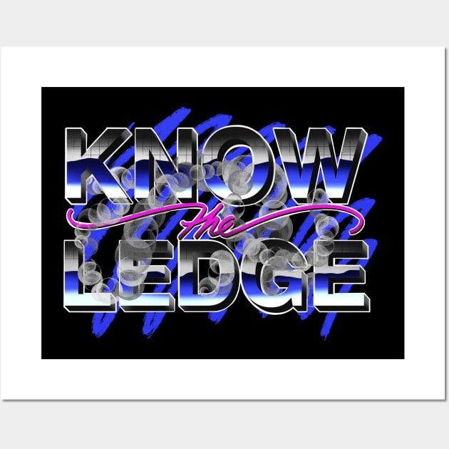 Know the Ledge vintage Wall Art by salohman